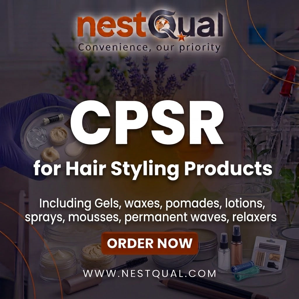 CPSR for Hair Styling Products (Including Gels, waxes, pomades, lotions, sprays, mousses, permanent waves, relaxers)