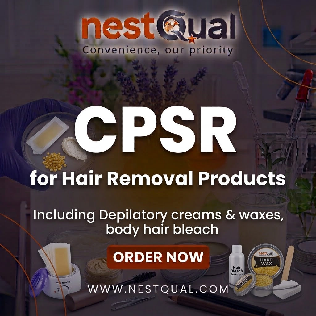 CPSR for Hair Removal Products (Including Depilatory creams & waxes, body hair bleach)