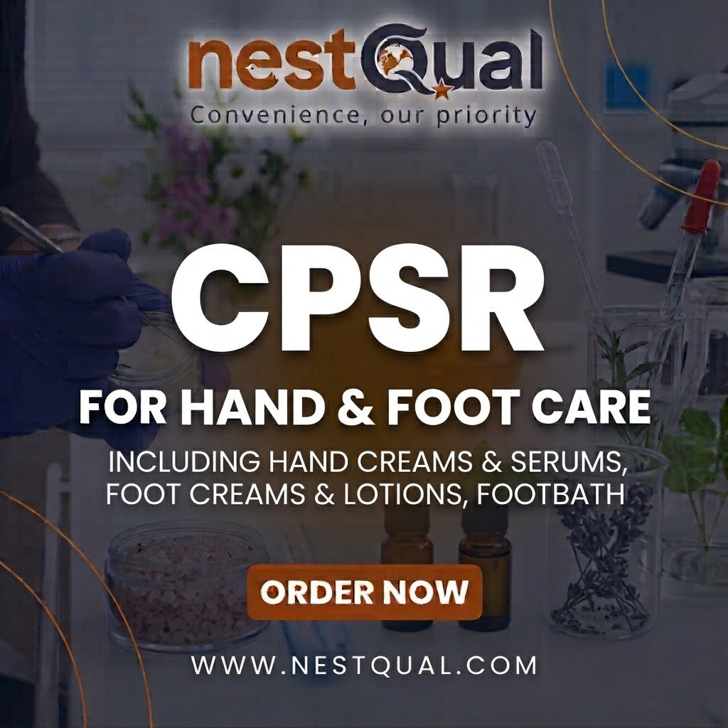 CPSR for Hand & Foot Care (Including Hand creams & serums, foot creams & lotions, footbath)