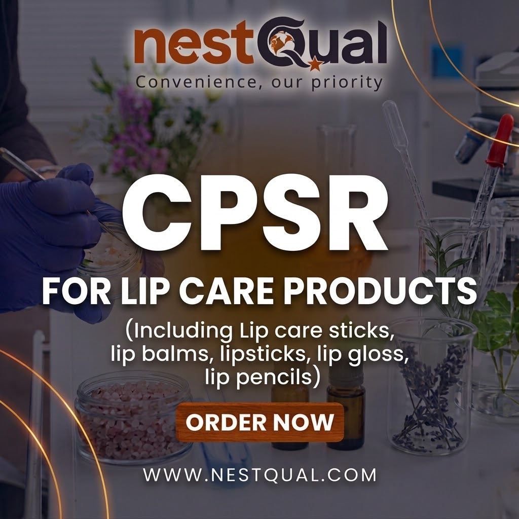 CPSR for Lip Care Products (Including Lip care sticks, lip balms, lipsticks, lip gloss, lip pencils)